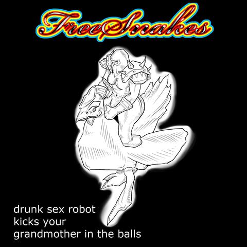 Drunk Sex Robot Kicks Your Grandmother In The Balls