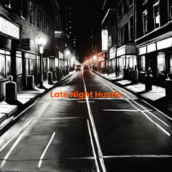 Late Night Hustle