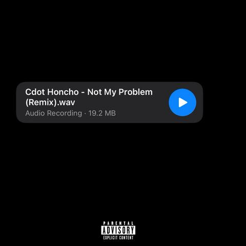 Not My Problem (Freestyle)