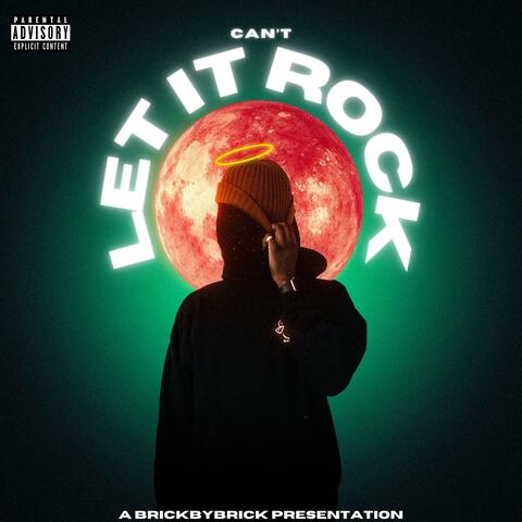 CAN'T LET IT ROCK