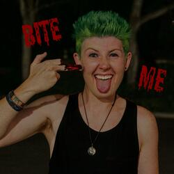 Bite Me