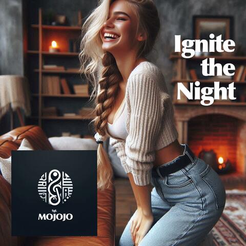 Ignite The Night