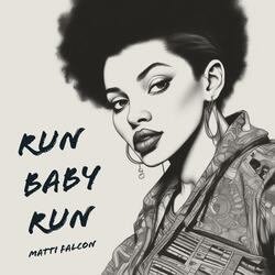 Run Baby Run