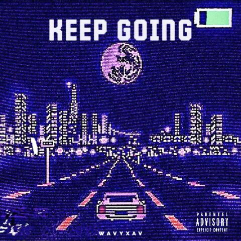 KEEP GOING