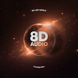 Transgender (8D Audio)