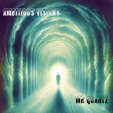 Ambitious Visions