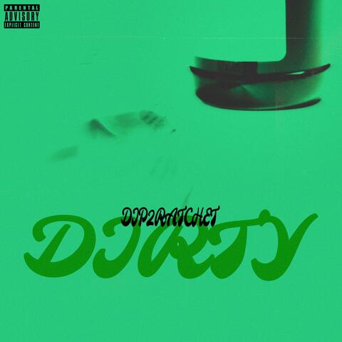 DIRTY