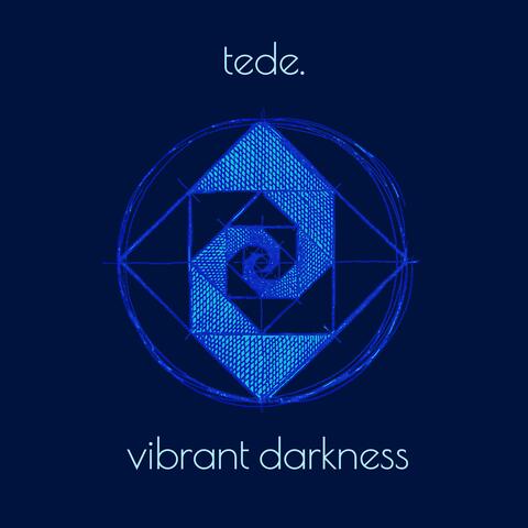 Vibrant Darkness