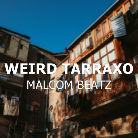 Weird Tarraxo