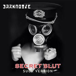 SECRET SLUT  SuckVersion