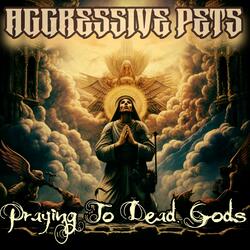 Praying To A Dying God