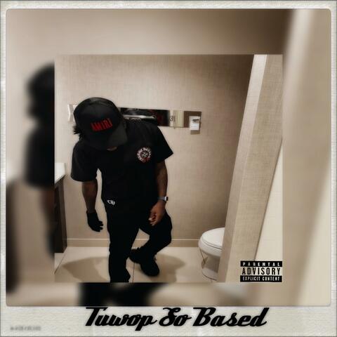 Tuwop So Based