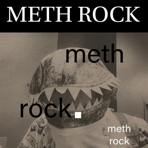 METH ROCK