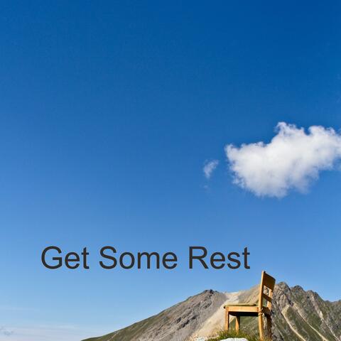 Get Some Rest