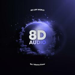 Do I Wanna Know (8D Audio)