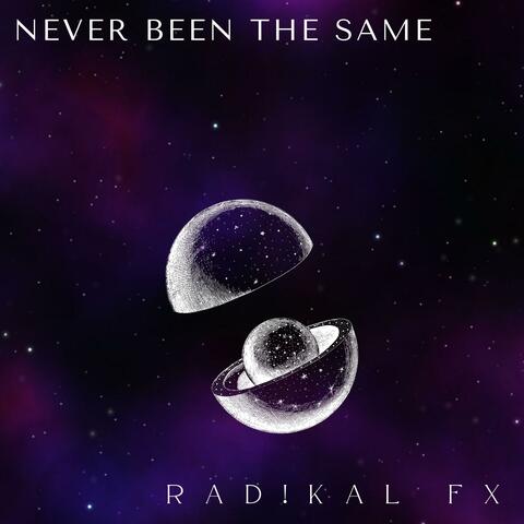 Never Been The Same