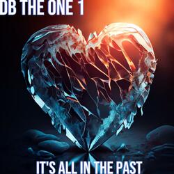 ITS ALL IN THE PAST