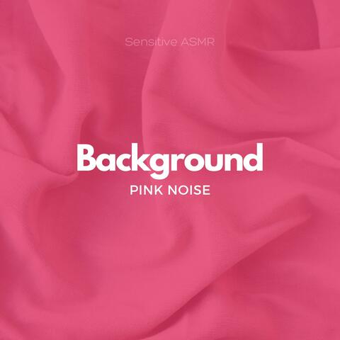 Background Pink Noise
