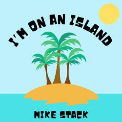 I'M ON AN ISLAND