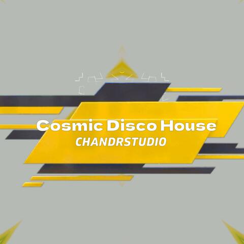 Cosmic Disco House