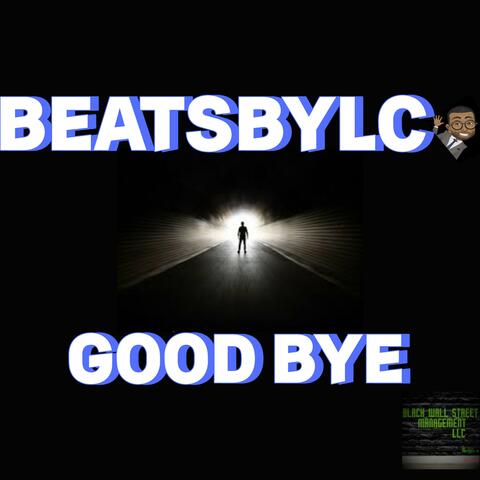 GOOD BYE