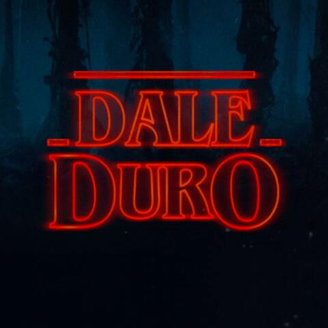 Dale Duro