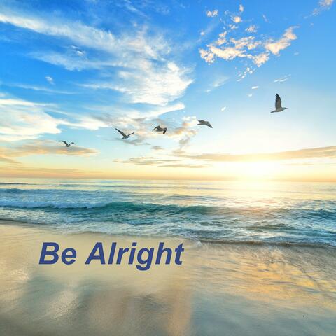 Be Alright