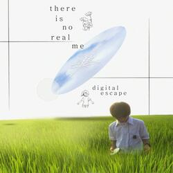 there is no real me