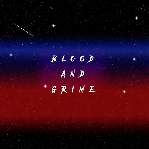Blood And Grime