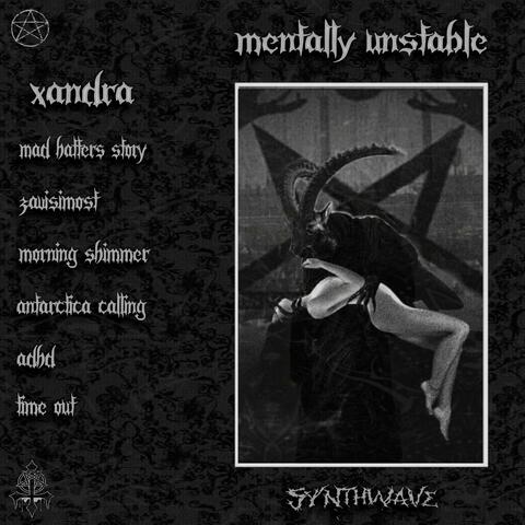 Mentally unstable