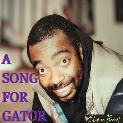 A SONG FOR GATOR