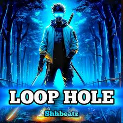 Loop Hole