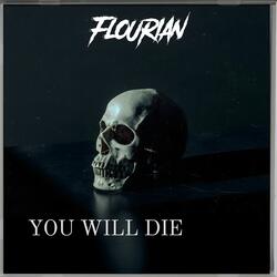 YOU WILL DIE