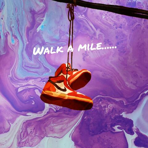 Walk A Mile
