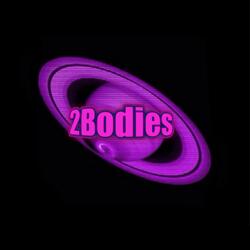 2Bodies