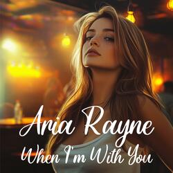 When I'm With You