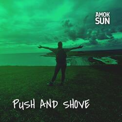 Push And Shove
