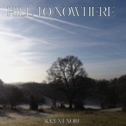 Hill To Nowhere