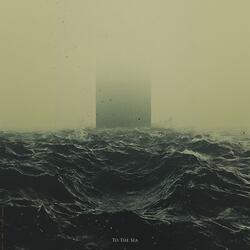 To The Sea pt2