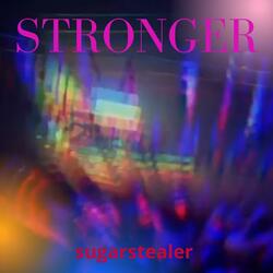 Stronger