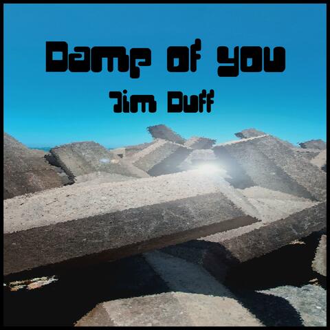 Damp of You