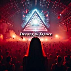 Deeper in Trance