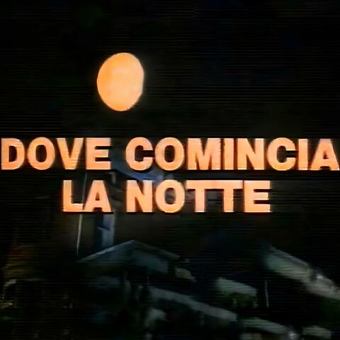 Dove comincia la notte