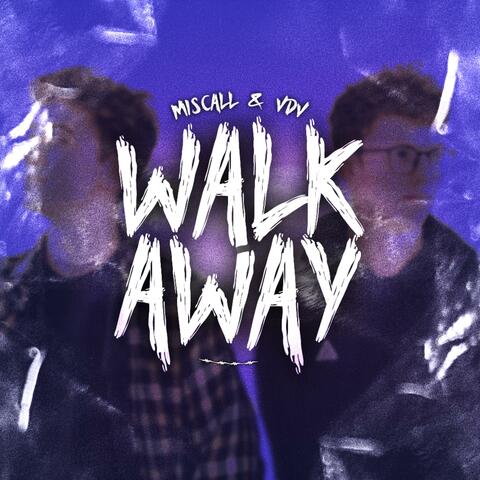 Walk Away