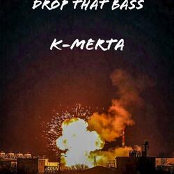 Drop That Bass