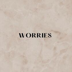 Worries