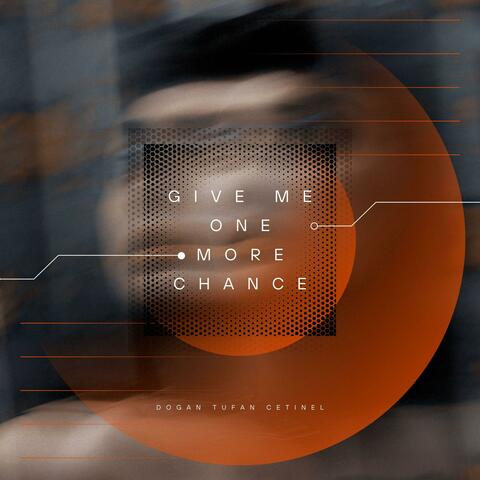 Give Me One More Chance