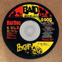 BAD DOG 2