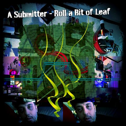 Roll a Bit of Leaf