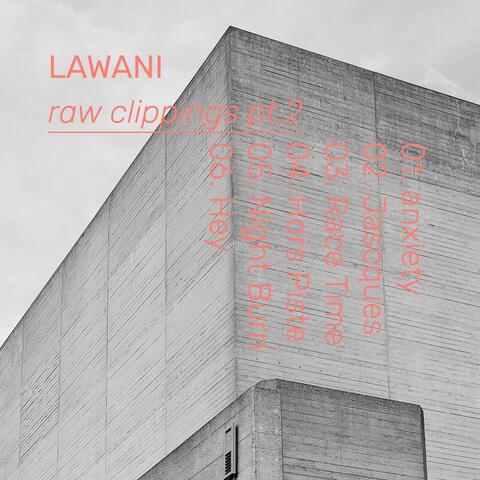 Raw Clippings, Pt.2